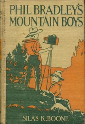 [Gutenberg 22279] • Phil Bradley's Mountain Boys / The Birch Bark Lodge